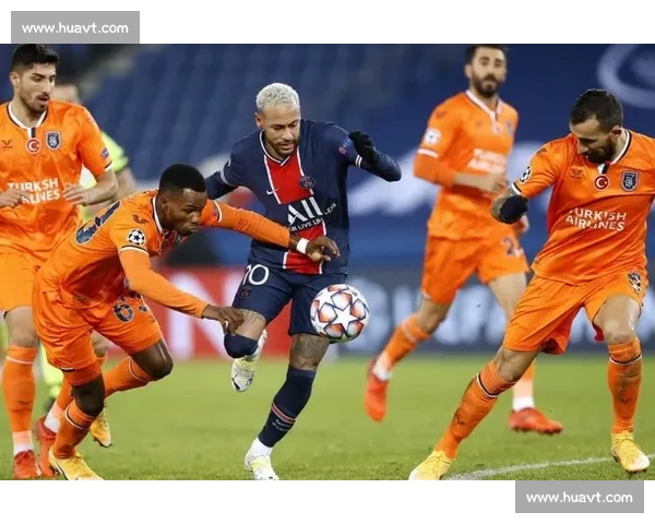 大巴黎挑战伊斯坦布尔 热血对决引爆欧冠赛场激情